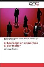 El Liderazgo En Comercios Al Por Menor af Jos Luis S Nchez Leyva