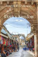A Poet's Kingdom af Joseph P Policape