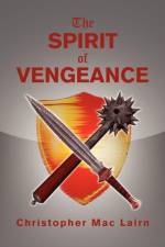 The Spirit of Vengeance af Christopher Mac Lairn