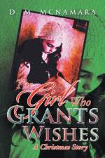 The Girl Who Grants Wishes af D M McNamara
