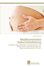 Medikamentoese Geburtseinleitung af Kipping Andrea