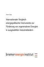 Internationaler Vergleich energiepolitischer Instrumente zur Foerderung regenerativer Energie in ausgewahlten Industriela af Simone Espey