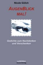 Augenblick mal! Gedichte zum Nachdenken und verschenken af Nicole Gulich