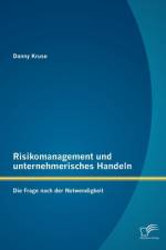 Risikomanagement und unternehmerisches Handeln af Danny Kruse