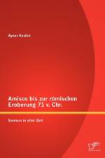 Amisos bis zur roemischen Eroberung 71 v. Chr. af Aynur Keskin