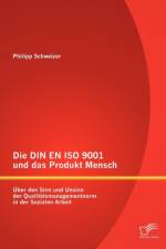 Die DIN EN ISO 9001 und das Produkt Mensch af Philipp Schweizer