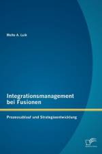 Integrationsmanagement bei Fusionen af Malte A Luik