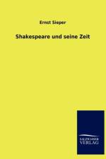 Shakespeare und seine Zeit af Ernst Sieper
