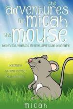 The Adventures of Micah the Mouse af Micah