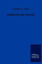 Gefasskunde oder Keramik af A Ortleb G Ortleb