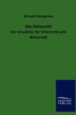 Die Holzzucht af Bernard Borggreve