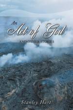 An Act of God and Other Stories af Stanley Hart