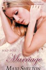Sold Into Marriage af Maxi Shelton