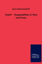Juwol - Ausgew Hltes in Vers Und Prosa af Julius Wolschendorff