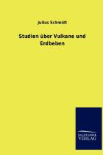 Studien Uber Vulkane Und Erdbeben af Julius Schmidt