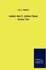 Leben Des C. Julius Casar af J C L Haken