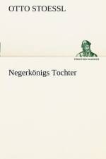 Negerkonigs Tochter af Otto Stoessl