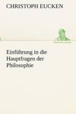 Einfuhrung in Die Hauptfragen Der Philosophie af Christoph Eucken