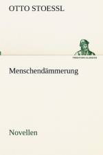 Menschendammerung - Novellen af Otto Stoessl