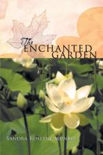 The Enchanted Garden af Sandra Roslyne Munro