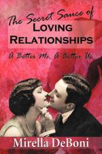 The Secret Sauce of Loving Relationships af Mirella Deboni