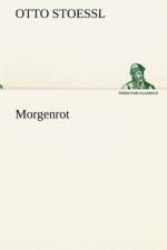Morgenrot af Otto Stoessl