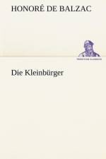 Die Kleinburger af Honore de Balzac