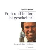 Froh und heiter, ist gescheiter af Fritz Runzheimer