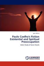 Paulo Coelho's Fiction Existential and Spiritual Preoccupation af Jyoti Mishra