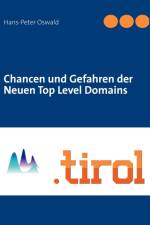 Chancen und Gefahren der Neuen Top Level Domains