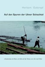Auf den Spuren der Ulmer Schachtel af Herbert Guttropf