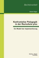 Konfrontative Padagogik in der Realschule plus af Daniel (Georgetown University Washington DC) Unger