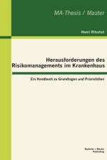 Herausforderungen des Risikomanagements im Krankenhaus af Henri Ritschel