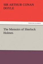 The Memoirs of Sherlock Holmes af Sir Arthur Conan Doyle