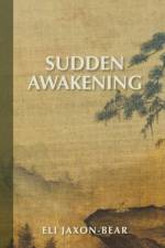 Sudden Awakening af Eli Jaxon-Bear