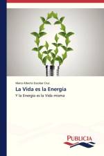 La Vida es la Energia af Escobar Cruz Mario Alberto