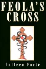 Feola's Cross af Colleen Forte