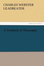 A Textbook of Theosophy af Charles Webster Leadbeater