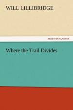 Where the Trail Divides af Will Lillibridge