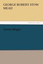 Simon Magus af George Robert Stow Mead