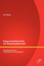 Experimentiertests im Physikunterricht af Ueli Zberg