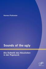Sounds of the ugly af Hannes Plattmeier