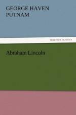 Abraham Lincoln af George Haven Putnam