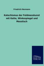 Katechismus der Feldmesskunst mit Kette, Winkespiegel und Messtisch af Friedrich Hermann