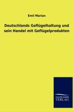 Deutschlands Geflugelhaltung und sein Handel mit Geflugelprodukten af Emil Marian