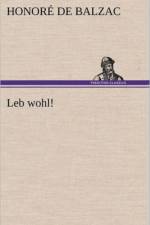 Leb Wohl! af Honore de Balzac