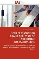 Sens Et Essence Du Grand Age. Essai de Sociologie Interactionniste af Goma-Gakissa-G