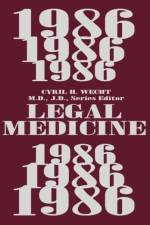 Legal Medicine 1986 af Cyril H. Wecht