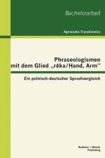 Phraseologismen mit dem Glied ręka/Hand, Arm af Agnieszka Fryszkiewicz