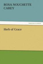 Herb of Grace af Rosa Nouchette Carey